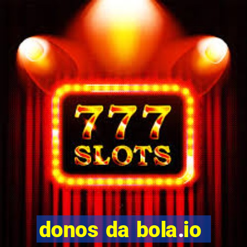 donos da bola.io